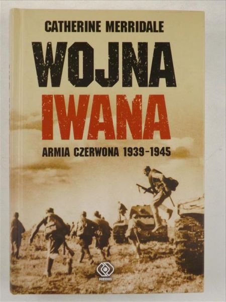 Wojna Iwana. Armia Czerwona 1939-1945