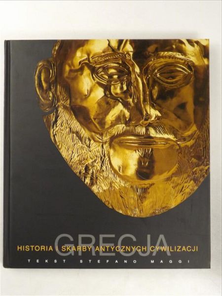 Maggi Stefano - Grecja. Historia i skarby antycznych cywilizacji