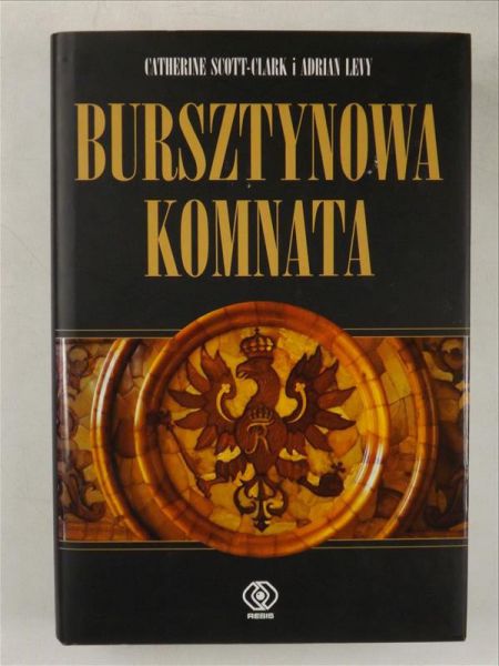 Scott-Clark Catherine,   - Bursztynowa komnata