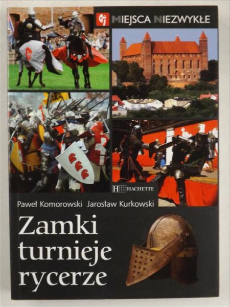 Zamki, turnieje, rycerze, Miejsca Niezwykłe