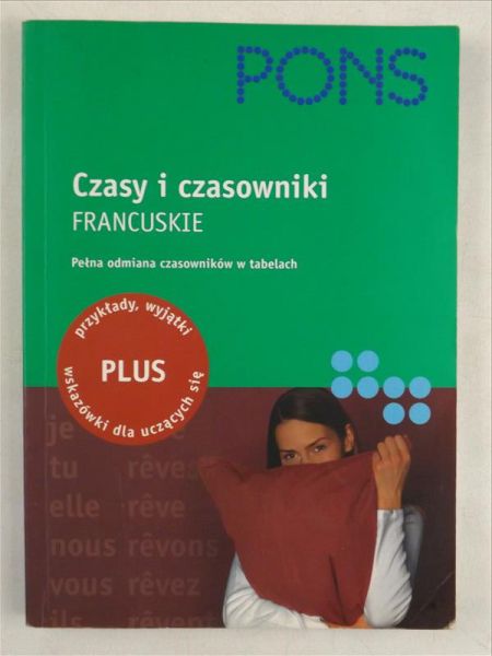 Czasy i czasowniki francuskie. PONS