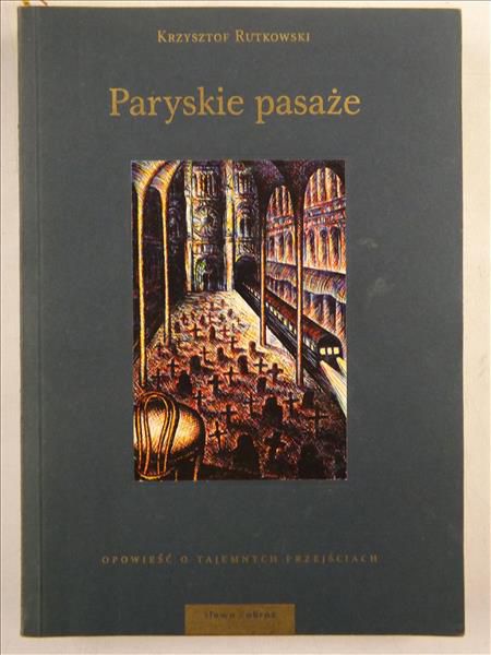 Rutkowski Krzysztof - Paryskie pasaże