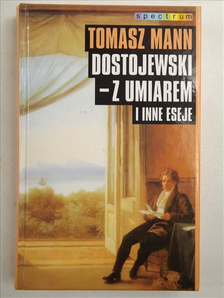 Dostojewski -  z umiarem i inne eseje
