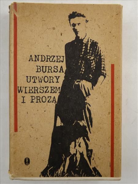 Bursa Andrzej - Utwory wierszem i prozą