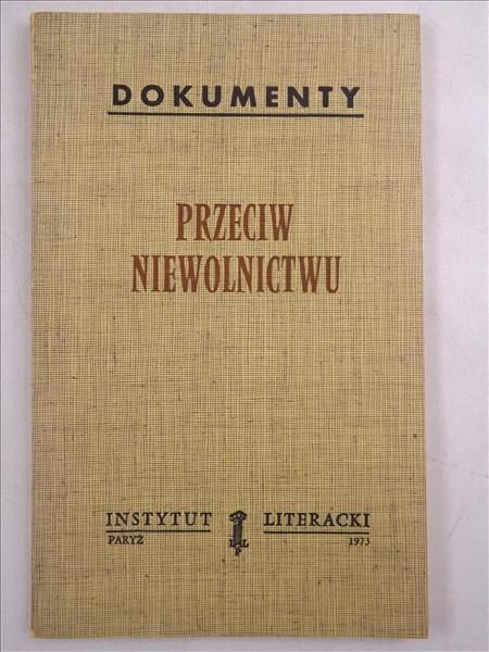 Przeciw niewolnictwu. Głos wolnej Rosji. Dokumenty, Instytut Literacki, Paryż