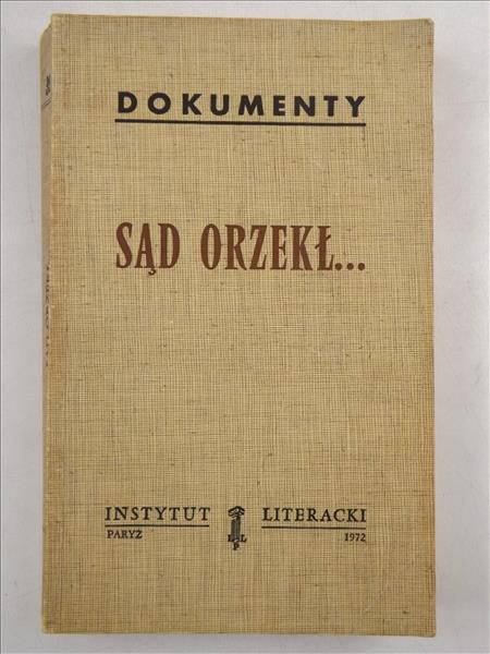Sąd orzekł... Dokumenty. Instytut Literacki, Paryż