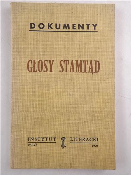 Głosy Stamtąd  ZSSR i PRL. Dokument. Instytut Literacki, Paryż