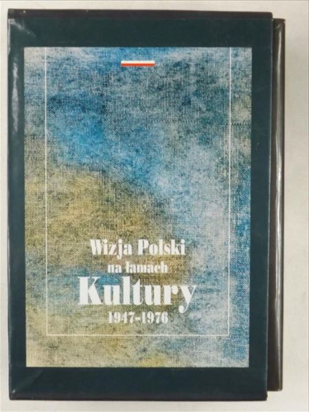 Wizja Polski na łamach "Kultury" 1947-1976
