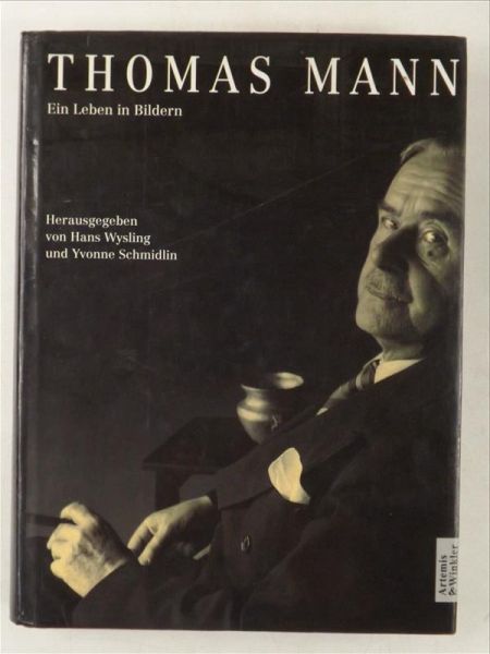 Thomas Mann. EinLeben in Bildern