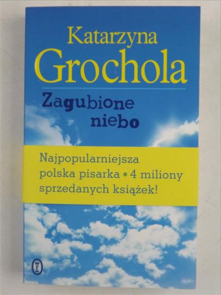 Grochola Katarzyna - Zagubione niebo