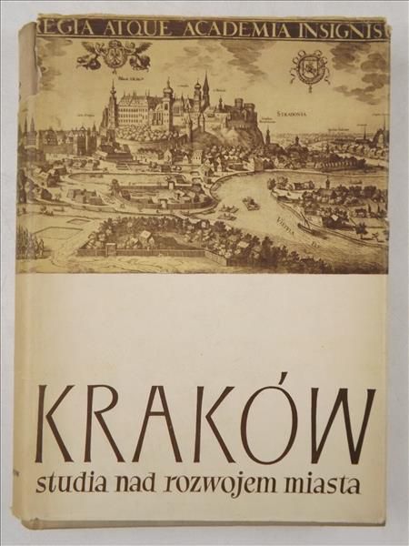 Kraków. Studia nad rozwojem miasta