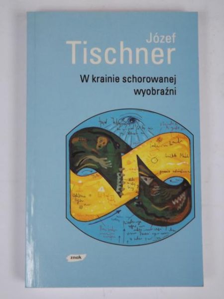 W krainie schorowanej wyobraźni