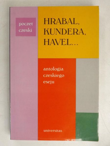 Hrabal, Kundera, ...: Antologia czeskiego eseju