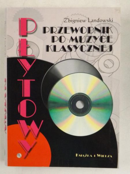 Landowski Zbigniew - Płytowy przewodnik po muzyce klasycznej