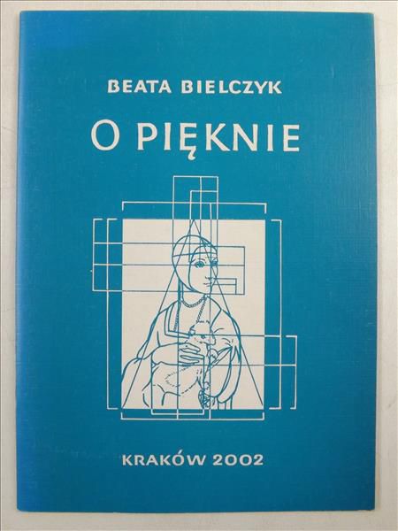 Bielczyk Beata - O pięknie