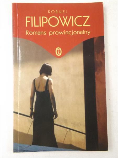 Filipowicz Kornel - Romans prowincjonalny