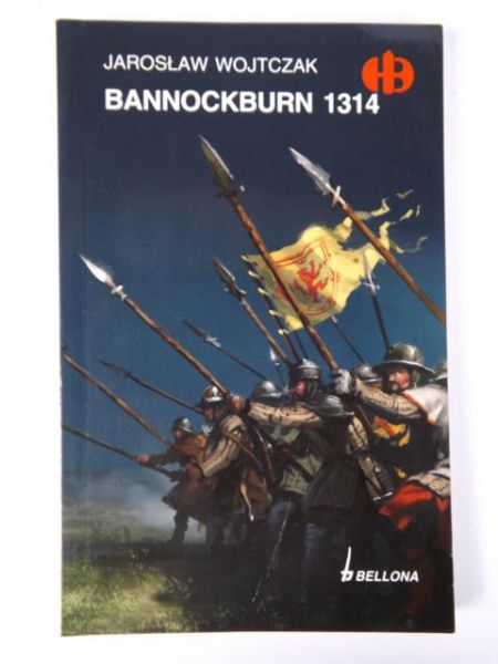 Wojtczak Jarosław - Bannockburn 1314, Historyczne Bitwy