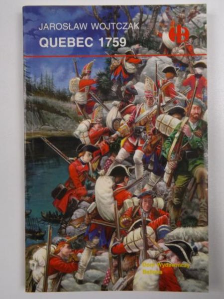 Wojtczak Jarosław - Quebec 1759, Historyczne Bitwy