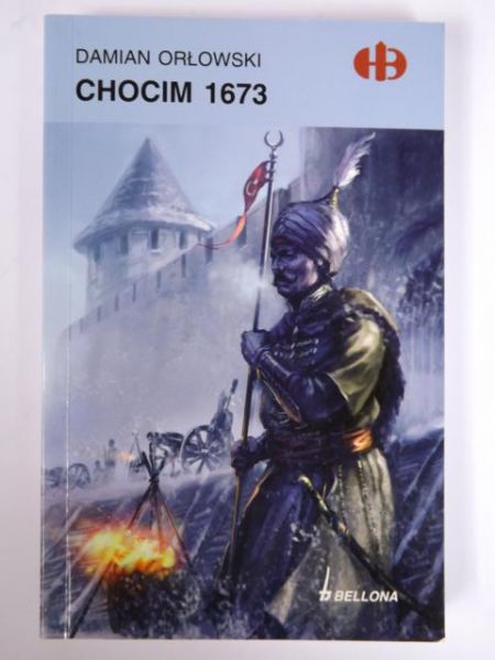 Chocim 1673, Historyczne Bitwy