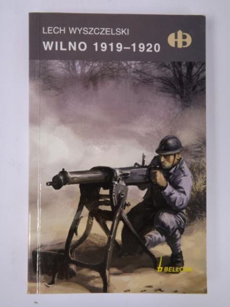 Wilno 1919-1920, Historyczne Bitwy