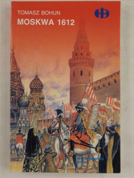 Moskwa 1612, Historyczne Bitwy