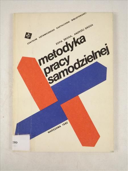 Sroga Andrzej,  - Metodyka pracy samodzielnej