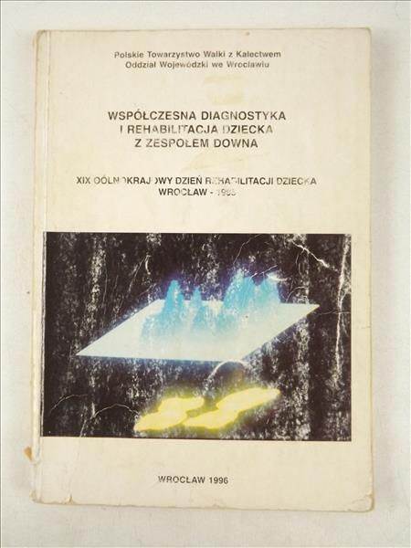 Współczesna diagnostyka i rehabilitacja dziecka z zespołem Downa