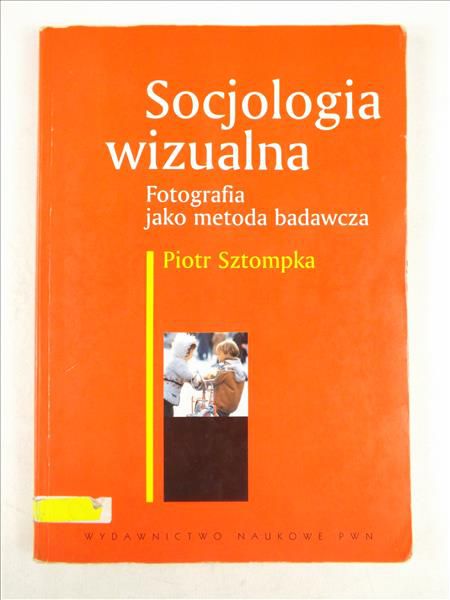 Socjologia wizualna. Fotografia jako metoda badawcza.