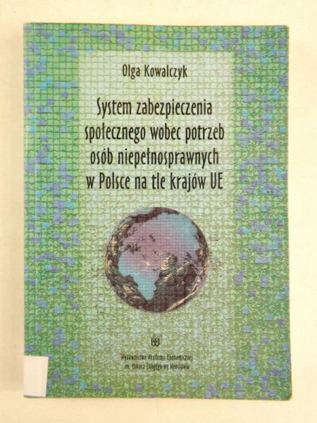 System zabezpieczenia społecznego wobec potrzeb osób niepełnosprawnych w Polsce na tle krajów UE