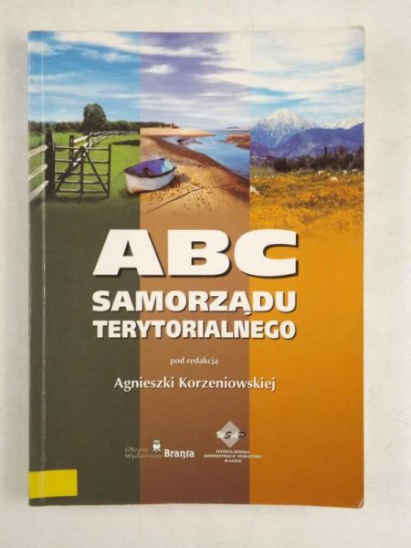 Korzeniowska Agnieszka (red.) - ABC samorządu terytorialnego