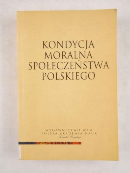 Mariański Janusz (red.) - Kondycja moralna społeczeństwa polskiego