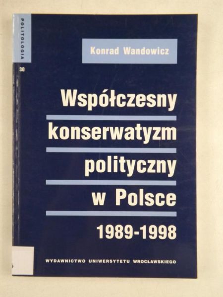 Współczesny konserwatyzm polityczny w Polsce 1989-1998