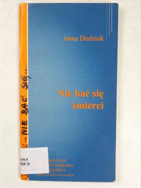 Dodziuk Anna - Nie bać się śmierci
