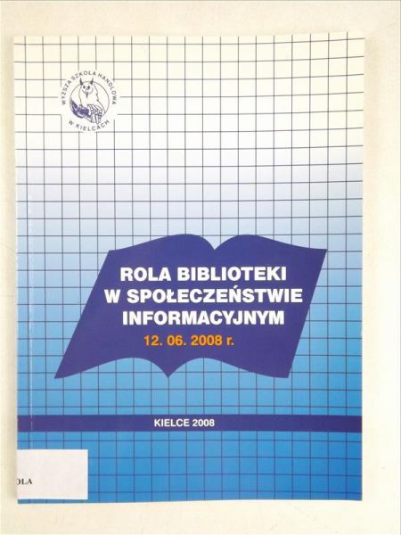 Rola biblioteki w społeczeństwie informacyjnym 12.06.2008 r.
