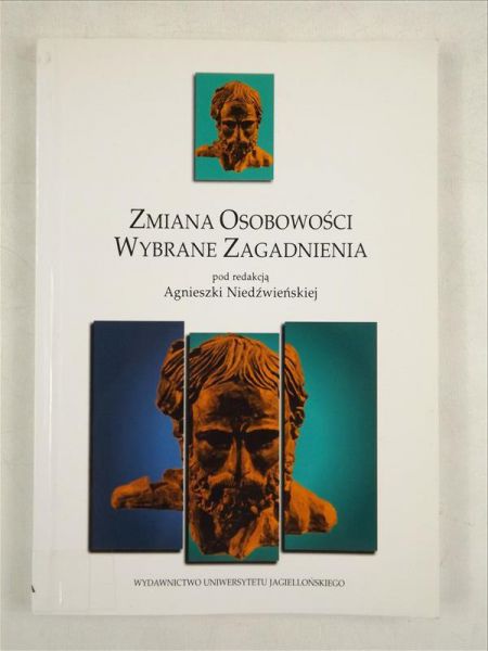 Niedźwieńska Agnieszka (red.) - Zmiana osobowości. Wybrane zagadnienia