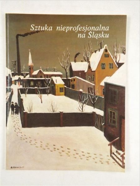 Sztuka nieprofesjonalna na Śląsku