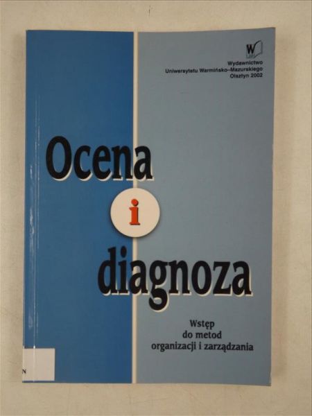 Ocena i diagnoza. Wstęp do metod organizacji i zarządzania