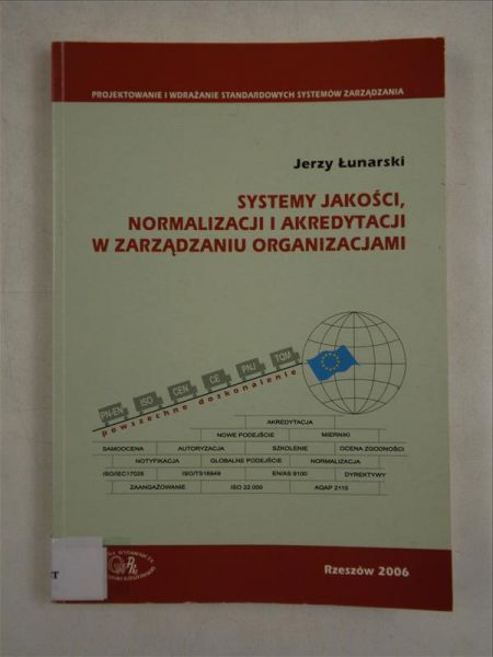 Systemy jakości, normalizacja i akredytacja w zarządzaniu organizacjami