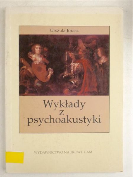 Jorasz Urszula - Wykłady z psychoakustyki