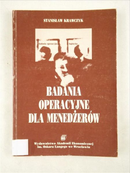Krawczyk Stanisław - Badania operacyjne dla menedżerów