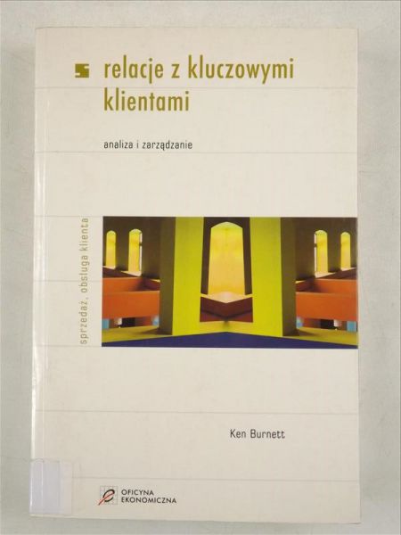 Burnett Ken - Relacje z kluczowymi klientami