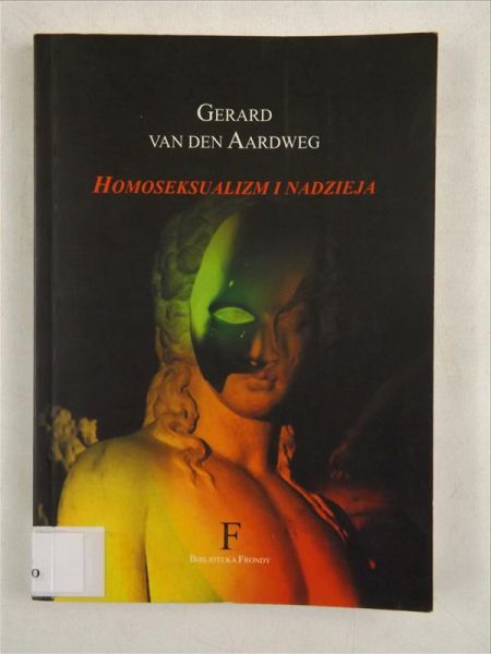 Aardweg Gerard Van Den - Homoseksualizm i nadzieja