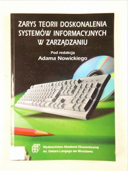 Zarys teorii doskonalenia systemów informacyjnych w zarządzaniu