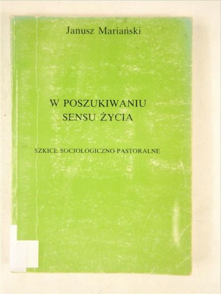 Mariański Janusz - W poszukiwaniu sensu życia