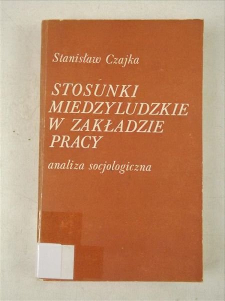 Stosunki międzyludzkie w zakładzie pracy