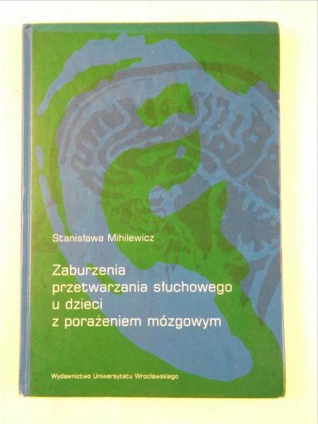 Zaburzenia przetwarzania słuchowego u dzieci z porażeniem mózgowym