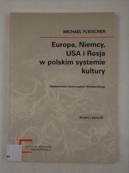Europa, Niemcy, USA i Rosja w polskim systemie kultury + CD