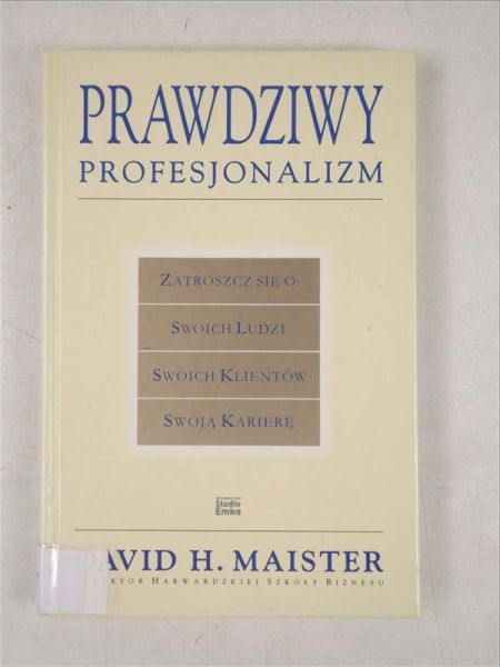Maister David H. - Prawdziwy profesjonalizm