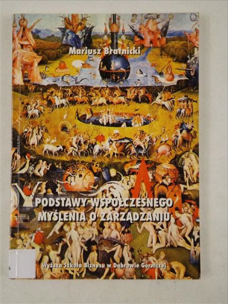 Bratnicki Mariusz - Podstawy współczesnego myślenia o zarządzaniu