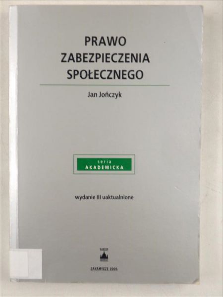 Jończyk Jan - Prawo zabezpieczenia społecznego